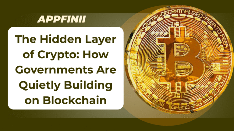 The Hidden Layer of Crypto: How Governments Are Quietly Building on Blockchain
